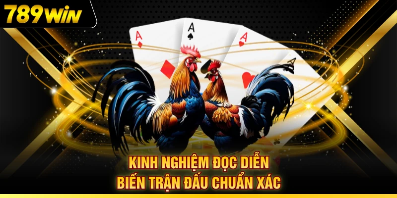 Kinh nghiệm đọc diễn biến trận đấu chuẩn xác