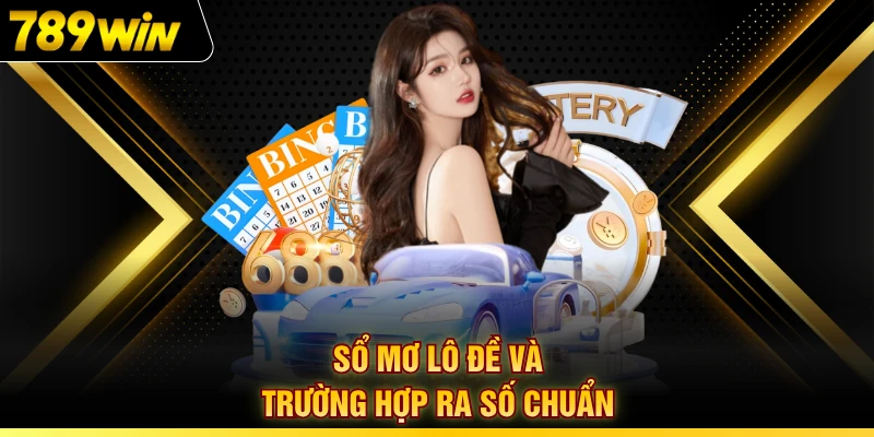 Sổ mơ lô đề và trường hợp ra số chuẩn